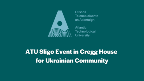 ATU Event in Cregg House for Ukrainian Community