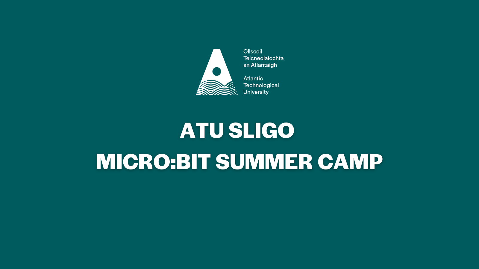 ATU Sligo Micro:bit Summer Camp